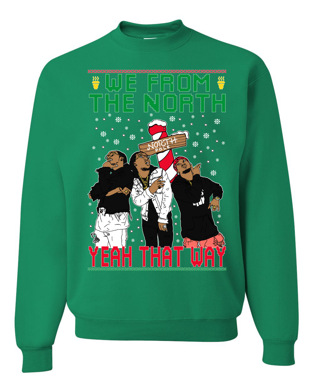 We From The North Yeah That Way White, Christmas Gifts, Funny Xmas Gift Idea, Ugly Christmas Sweater Unisex Crewneck Sweatshirt