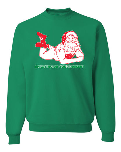 Crewneck Unisex Graphic Christmas Sweatshirt "Sexy Santa Im Laying on your Present" Ugly Christmas Sweater Unisex Crewneck Sweatshirt