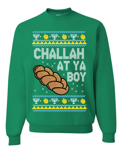 Challah At Ya Boy, Hanukkah Christmas Gifts, Funny Xmas Gift Idea, Ugly Christmas Sweater Unisex Crewneck Sweatshirt