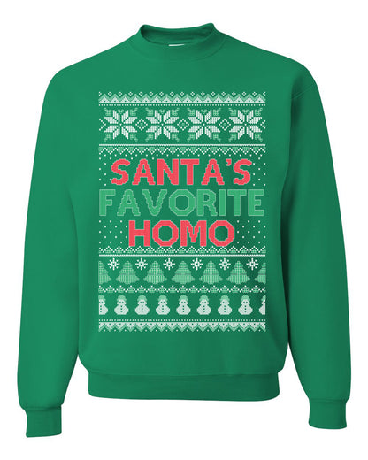 Santa's Favorite Homo ,Christmas Gifts, Funny Xmas Gift Idea, Ugly Christmas Sweater Unisex Crewneck Sweatshirt