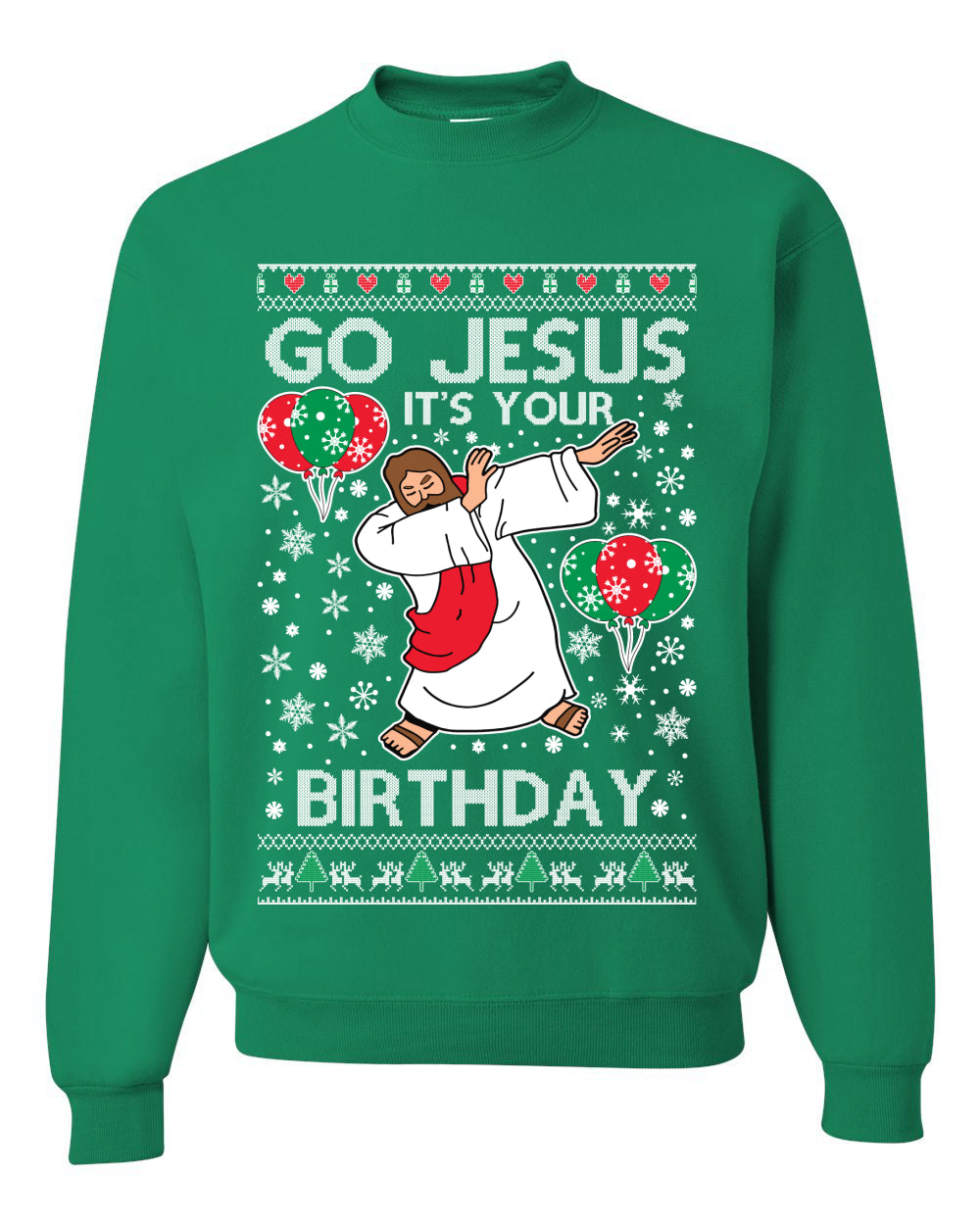 Go Jesus It's Your Birthday, Jesus Birthday, Christmas Gifts, Funny Xmas Gift Idea, Ugly Christmas Sweater Unisex Crewneck Sweatshirt