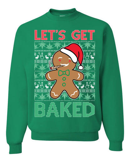 Graphic Crewneck Funny Unisex Ugly Xmas Holiday Sweater Sweatshirt "Lets Get Baked!" Gingerbread Weed Stoner Ugly Christmas Sweater Unisex Crewneck Sweatshirt