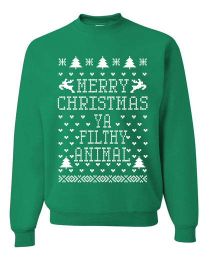 Merry Xmas You Filthy Animal, Christmas Gifts, Funny Xmas Gift Idea, Ugly Christmas Sweater Unisex Crewneck Sweatshirt