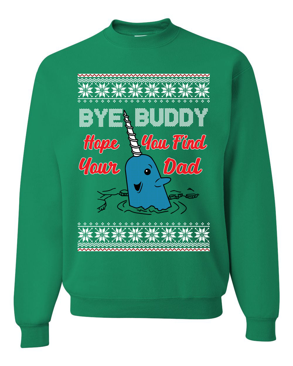 Narwhal Hope You Find Your Dad Quote, Christmas Gifts, Funny Xmas Gift Idea, Ugly Christmas Sweater Unisex Crewneck Sweatshirt