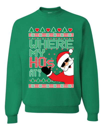 Women's Ugly Sweater for Christmas Long Sleeve Shirt "Santa Where My Hos At?" Ugly Christmas Sweater Unisex Crewneck Sweatshirt