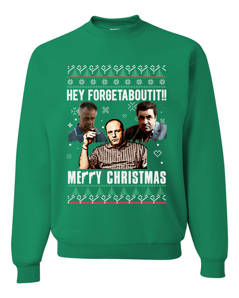 Hey Forgetabout Mery Christmas, Christmas Gifts, Funny Xmas Gift Idea, Ugly Christmas Sweater Unisex Crewneck Sweatshirt