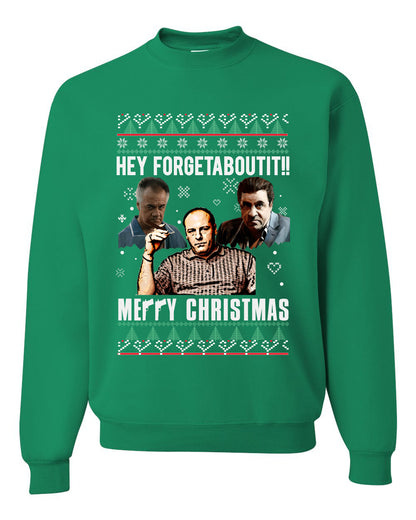 Hey Forgetabout Mery Christmas, Christmas Gifts, Funny Xmas Gift Idea, Ugly Christmas Sweater Unisex Crewneck Sweatshirt