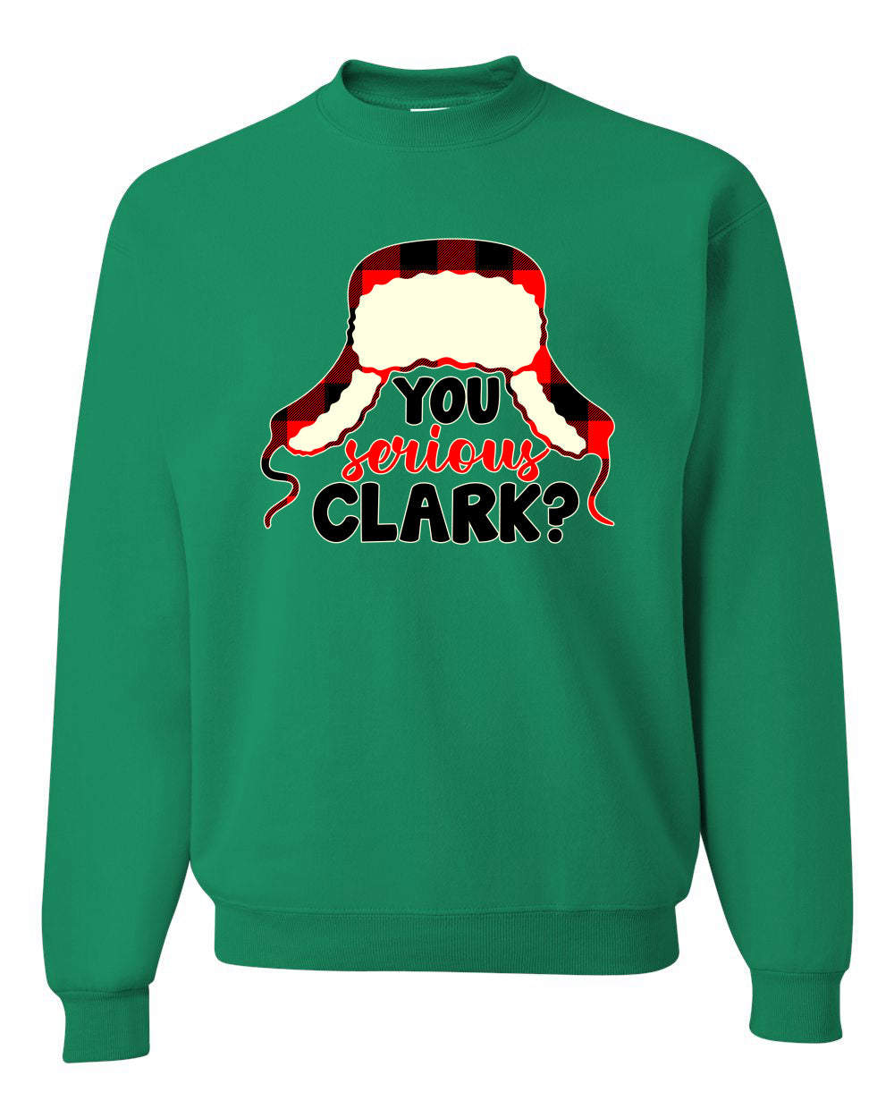 Women's Christmas Top Scoop Long Sleeve, You Serious Clark? Wild Bobby Ugly Christmas Sweater Unisex Crewneck Sweatshirt