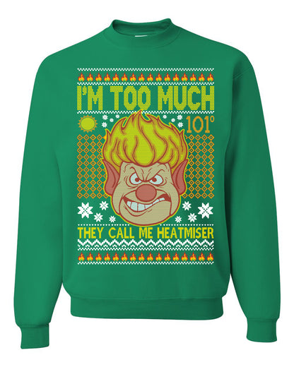 Unisex Graphic Ugly Xmas Graphic Crewneck Sweater They Call Me Heatmeiser I'm Too Much Merry Sweatshirt Ugly Christmas Sweater Unisex Crewneck Sweatshirt