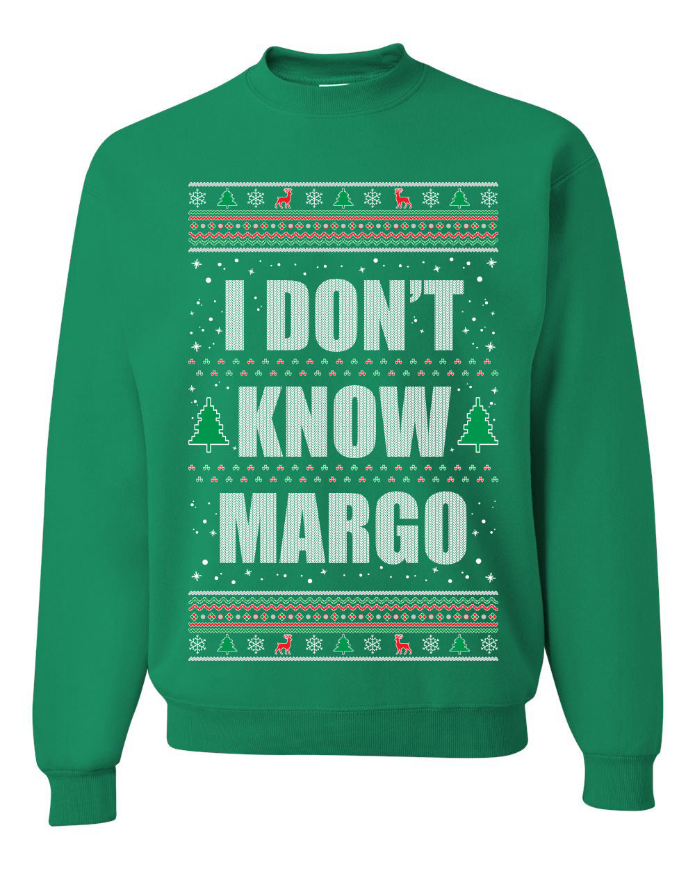 Premium Graphic Ugly Christmas Sweater Sweatshirt Hoodie, "I Don't Know Margo", Wild Bobby Ugly Christmas Sweater Unisex Crewneck Sweatshirt