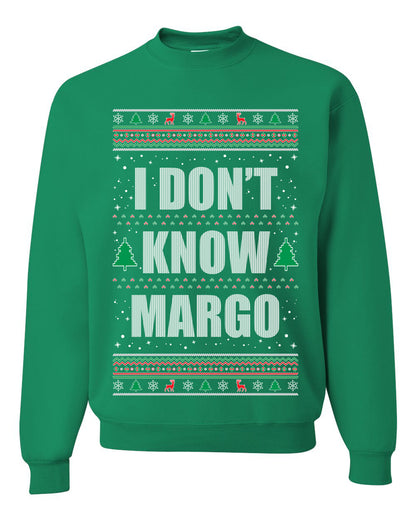 Premium Graphic Ugly Christmas Sweater Sweatshirt Hoodie, "I Don't Know Margo", Wild Bobby Ugly Christmas Sweater Unisex Crewneck Sweatshirt