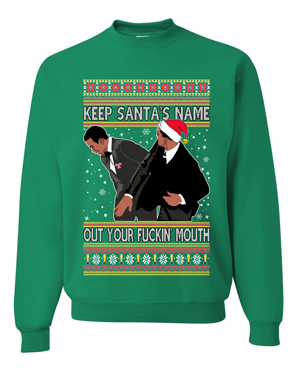 Will Smith Slaps Chris Rock Meme Keep Santa's Name Out of Your Mouth Crewneck Unisex Ugly Xmas Crewneck Sweater Ugly Christmas Sweater Unisex Crewneck Sweatshirt