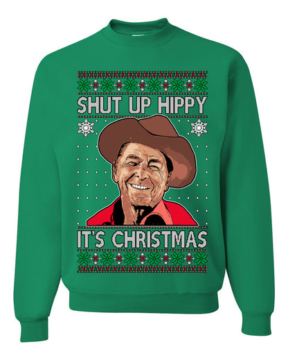 Shut Up Hippy It's Christmas , Merry Christmas Tee, Ugly Christmas,  Sweater Unisex Crewneck Sweatshirt