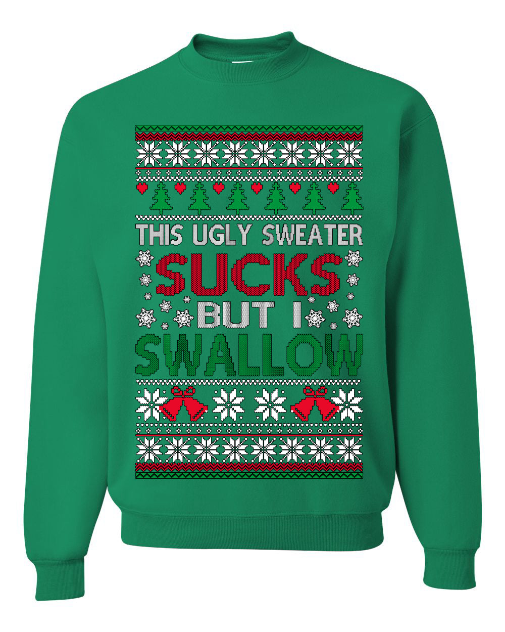 This Ugly Sweater SUCKS But I SWALLOW , Merry Christmas Tee, Ugly Christmas,  Sweater Unisex Crewneck Sweatshirt