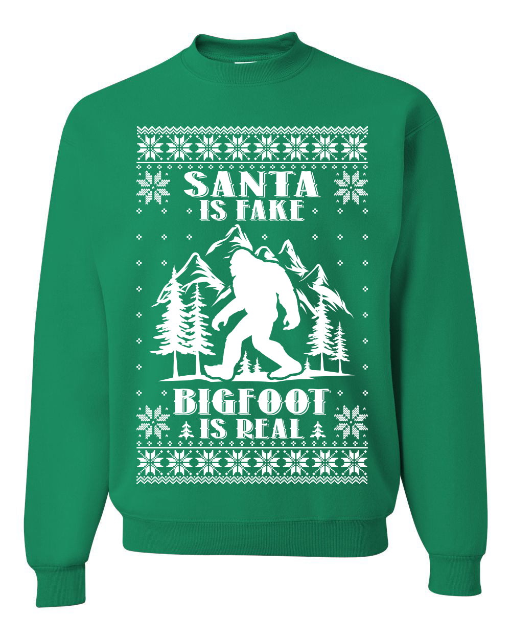 Santa Is Fake Bigfoot Is Real ,Christmas Gifts, Funny Xmas Gift Idea, Ugly Christmas Sweater Unisex Crewneck Sweatshirt