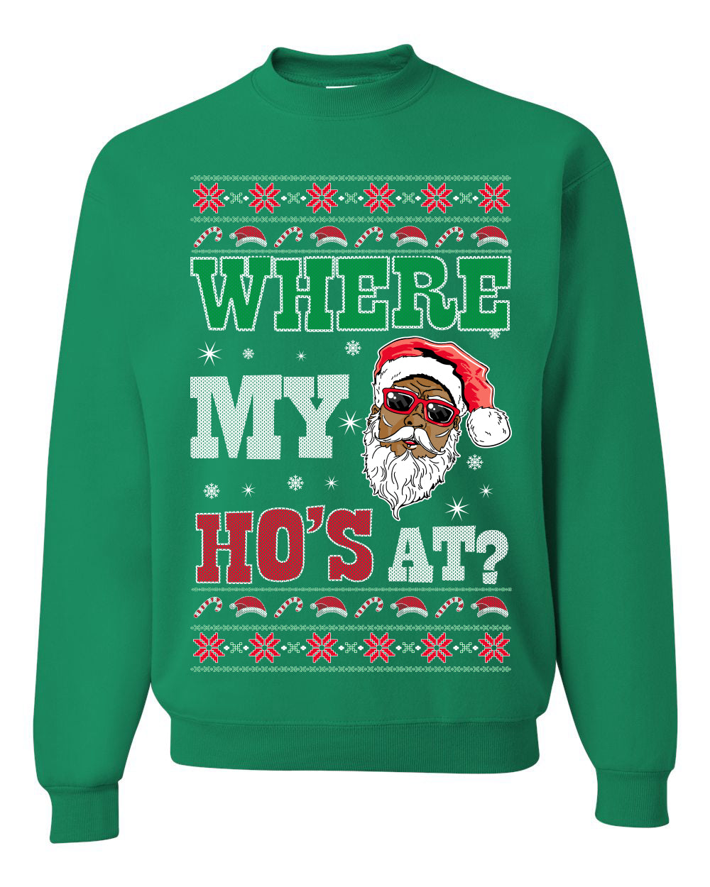 Where My Ho's At? ,Christmas Gifts, Funny Xmas Gift Idea, Ugly Christmas Sweater Unisex Crewneck Sweatshirt