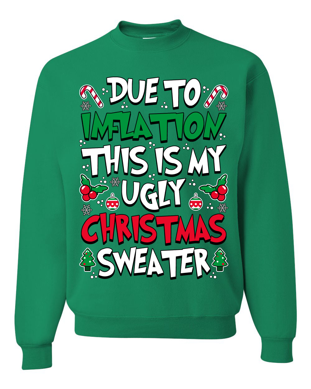 Due To Inflation This Is My Ugly Christmas Sweater, Christmas Gifts, Funny Xmas Gift Idea, Ugly Christmas Sweater, Christmas Gifts, Funny Xmas Gift Idea, Unisex Crewneck Sweatshirt
