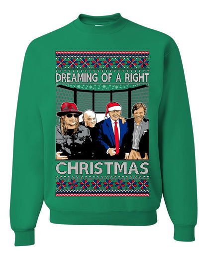 Dreaming Of A Right Christmas, Trump 2024 , Christmas Gifts, Funny Xmas Gift Idea, Ugly Christmas Sweater Unisex Crewneck Sweatshirt