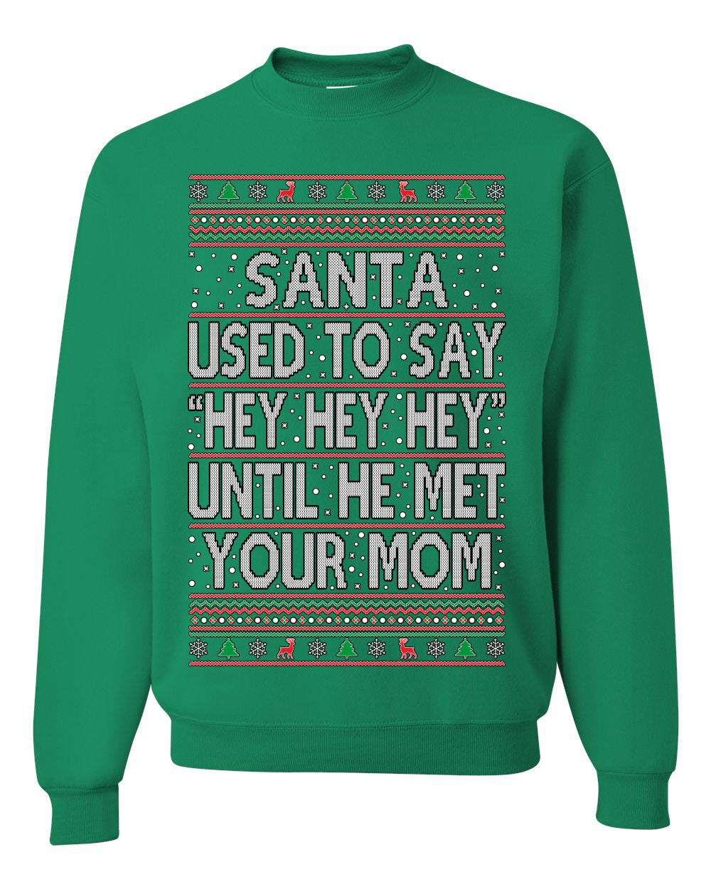 When Santa Used To Say Hey Until He Met Your Mom, Christmas Gifts, Funny Xmas Gift Idea,  Ugly Christmas Sweater Unisex Crewneck Sweatshirt