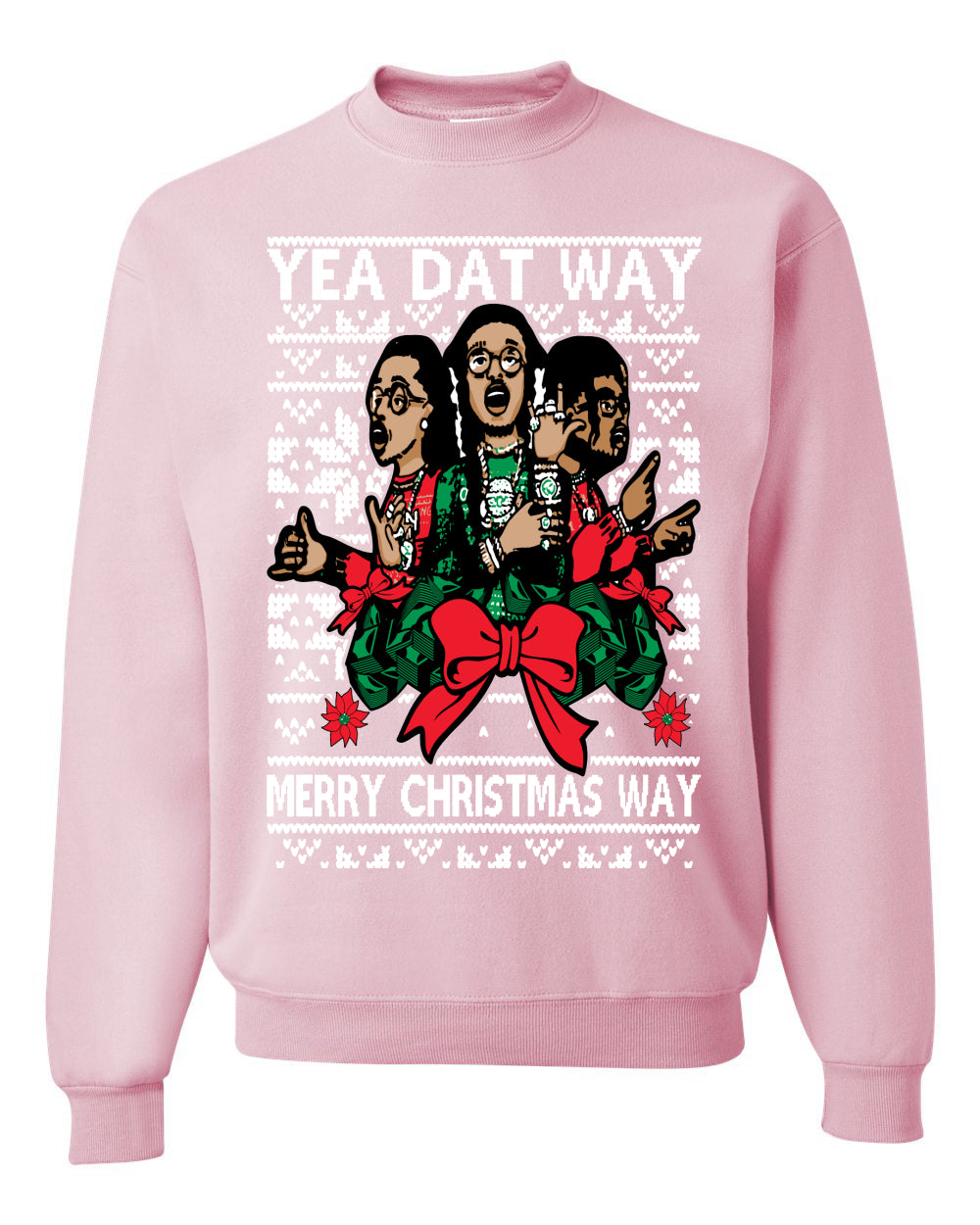 Yea Dat Way Merry Christmas Way, Christmas Gifts, Funny Xmas Gift Idea, Ugly Christmas Sweater Unisex Crewneck Sweatshirt