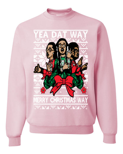 Yea Dat Way Merry Christmas Way, Christmas Gifts, Funny Xmas Gift Idea, Ugly Christmas Sweater Unisex Crewneck Sweatshirt
