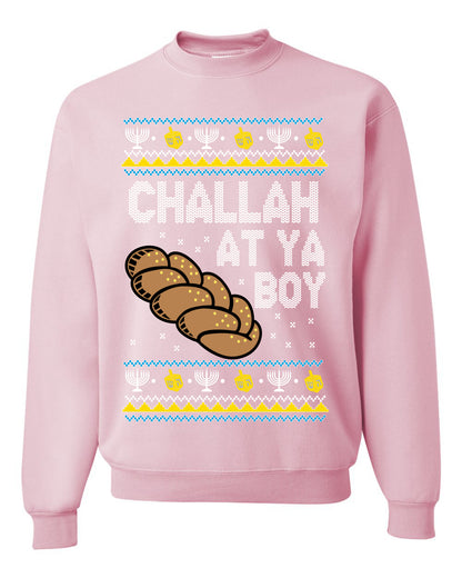 Challah At Ya Boy, Hanukkah Christmas Gifts, Funny Xmas Gift Idea, Ugly Christmas Sweater Unisex Crewneck Sweatshirt