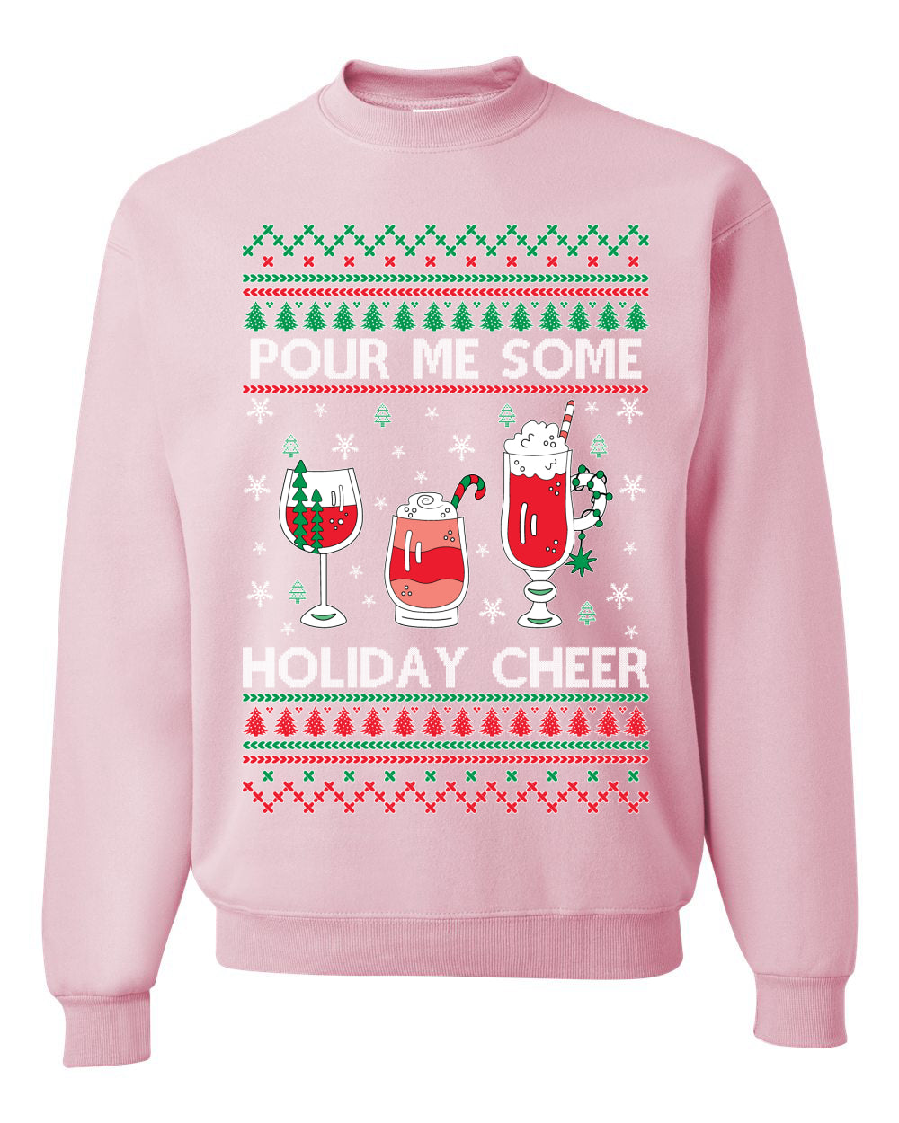 Pour Me Some Holiday Cheer ,Christmas Gifts, Funny Xmas Gift Idea, Ugly Christmas Sweater Unisex Crewneck Sweatshirt