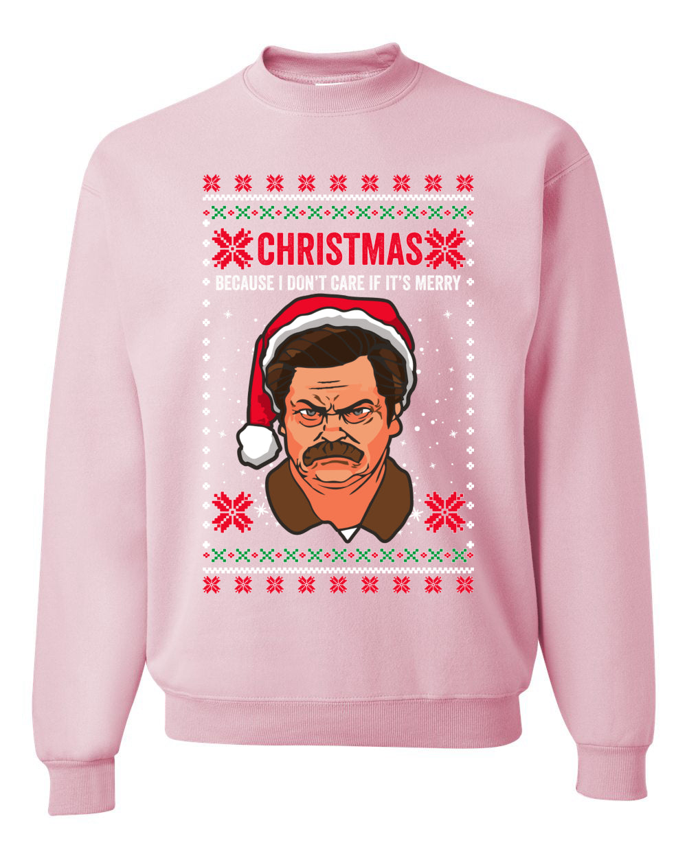 Christmas Ron - I Don't Care If Its Merry, Christmas Gifts, Funny Xmas Gift Idea, Ugly Christmas Sweater Unisex Crewneck Sweatshirt