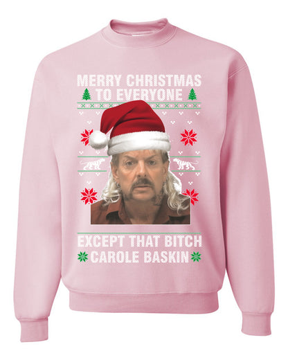 Merry Christmas To Everyone Except that bitch, Christmas Gifts, Funny Xmas Gift Idea, Ugly Christmas Sweater Unisex Crewneck Sweatshirt