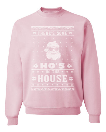 Crewneck Ugly Xmas Holiday Graphic Unisex Sweater Theres Some Hos in the House Santa Ugly Christmas Sweater Unisex Crewneck Sweatshirt
