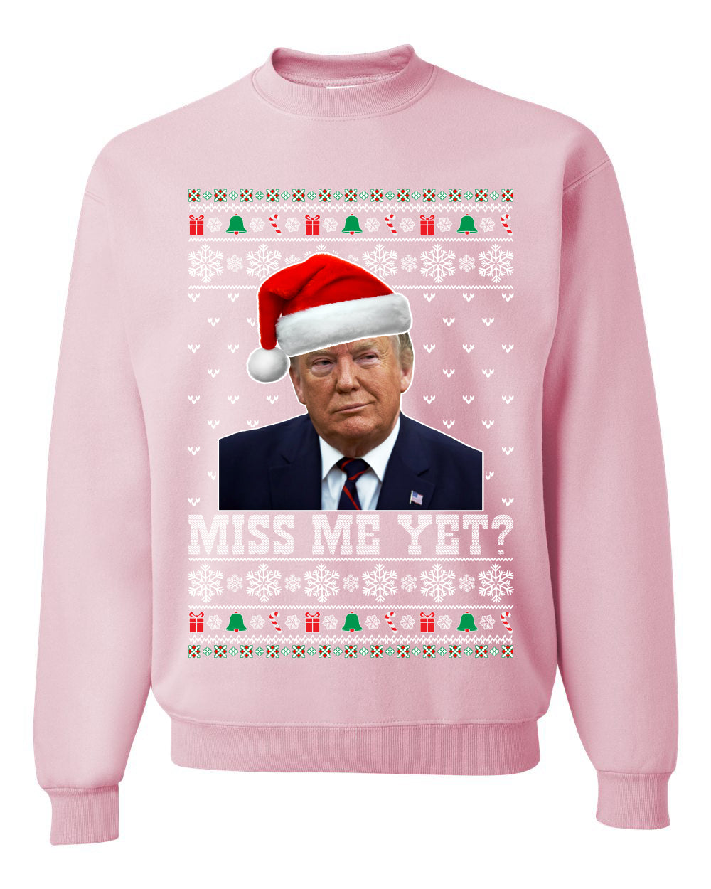Premium Graphic Ugly Christmas Sweater Sweatshirt Hoodie Donald Trump US President USA, Miss Me Yet?  Ugly Christmas Sweater Unisex Crewneck Sweatshirt