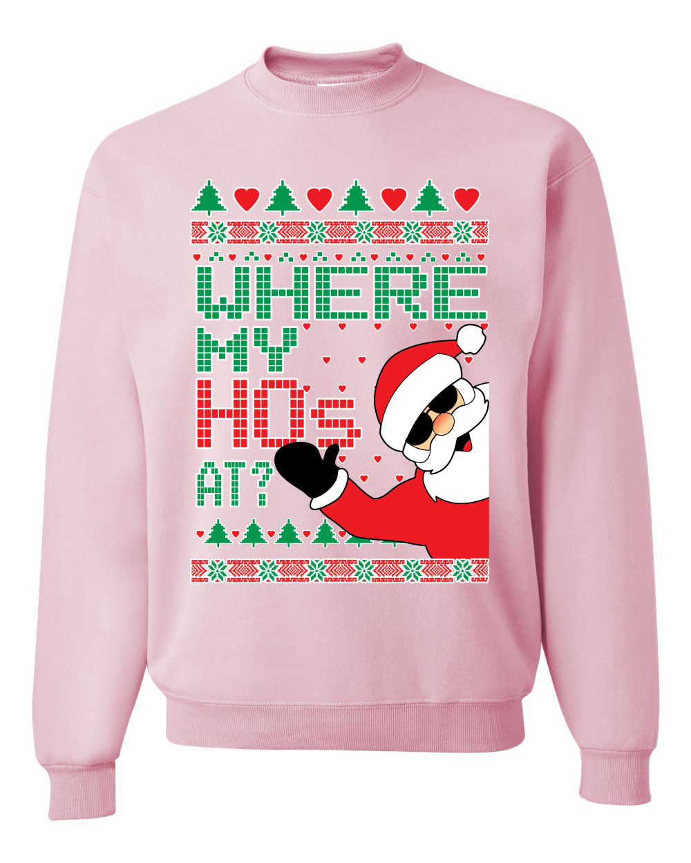 Women's Ugly Sweater for Christmas Long Sleeve Shirt "Santa Where My Hos At?" Ugly Christmas Sweater Unisex Crewneck Sweatshirt