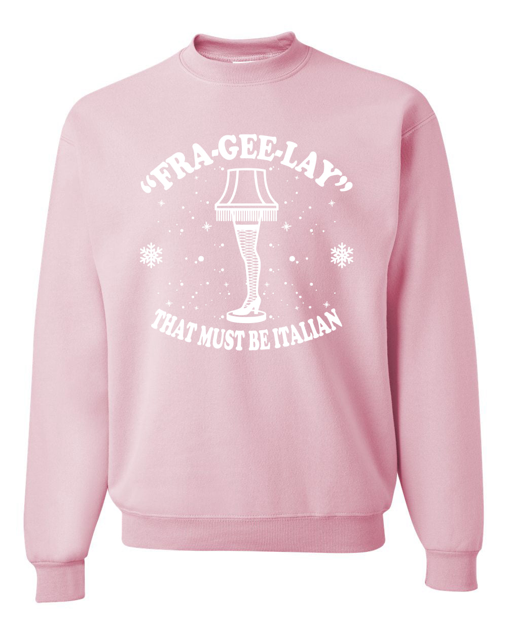 Christmas Graphic Apron for Butcher BBQ Grilling Cooking Kitchen Fra-Gee-Lay That Must Be Italian Leg Lamp Ugly Christmas Sweater Unisex Crewneck Sweatshirt