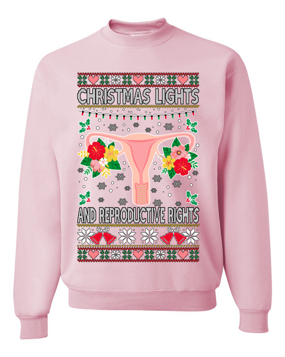 Ugly Christmas Sweater Graphic Unisex Sweatshirt, Christmas Lights & Reproductive Rights Ugly Christmas Sweater Unisex Crewneck Sweatshirt