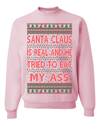 Funny Ugly Xmas Crewneck Sweatshirt Naughty Santa Claus Is Real Ugly Christmas Sweater Unisex Crewneck Sweatshirt