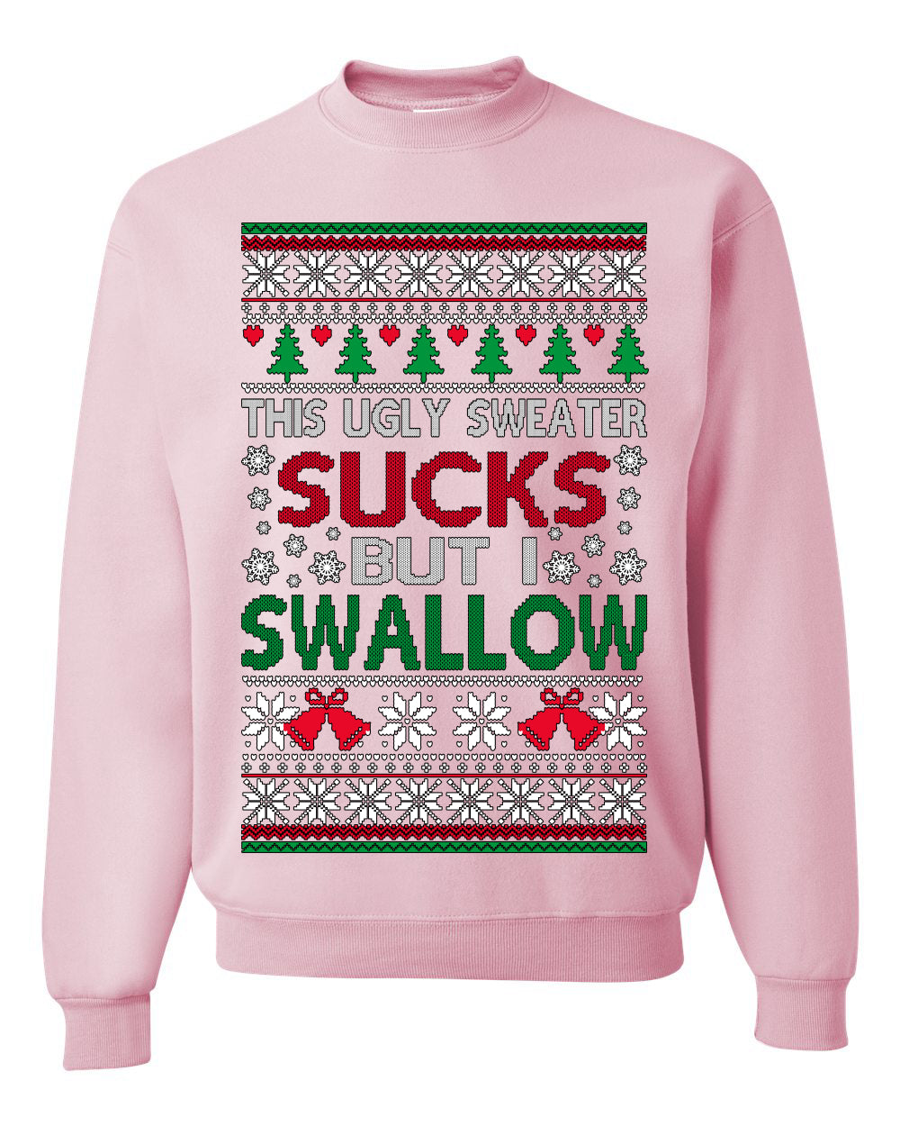 This Ugly Sweater SUCKS But I SWALLOW , Merry Christmas Tee, Ugly Christmas,  Sweater Unisex Crewneck Sweatshirt