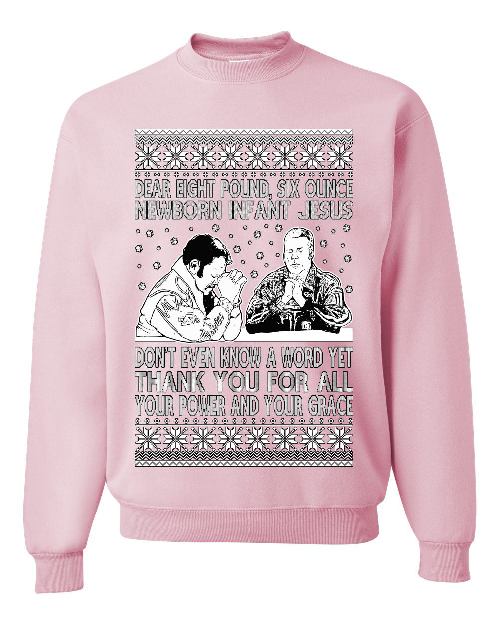 8 Pound 6 Ounce Baby Jesus Shake and Bake, Birthday Jesus, Funny Xmas Gift Idea, Ugly Christmas Sweater Unisex Crewneck Sweatshirt