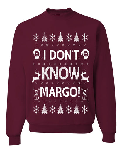 Men's Ugly Holiday Unisex Sweater Sweatshirt Wild Bobby I Don't Know Margo Ugly Christmas Sweater Unisex Crewneck Sweatshirt