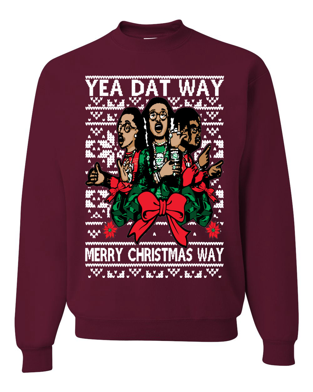 Yea Dat Way Merry Christmas Way, Christmas Gifts, Funny Xmas Gift Idea, Ugly Christmas Sweater Unisex Crewneck Sweatshirt