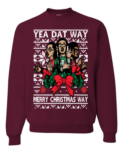 Yea Dat Way Merry Christmas Way, Christmas Gifts, Funny Xmas Gift Idea, Ugly Christmas Sweater Unisex Crewneck Sweatshirt