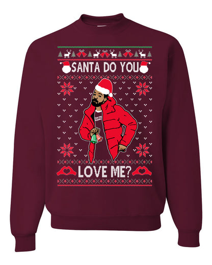 Santa Do You Love Me? White, Christmas Gifts, Funny Xmas Gift Idea, Ugly Christmas Sweater Unisex Crewneck Sweatshirt