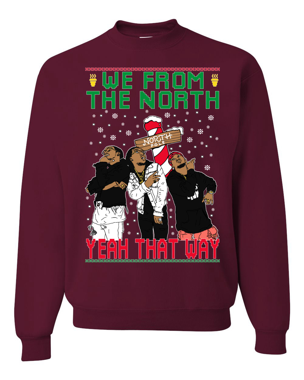 We From The North Yeah That Way White, Christmas Gifts, Funny Xmas Gift Idea, Ugly Christmas Sweater Unisex Crewneck Sweatshirt