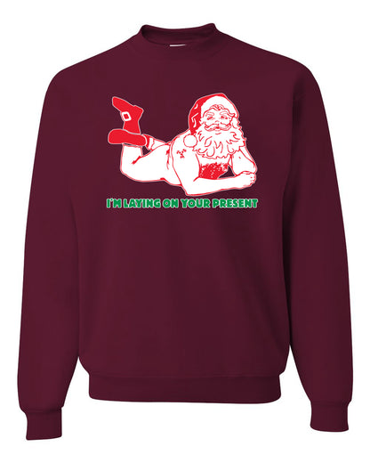 Crewneck Unisex Graphic Christmas Sweatshirt "Sexy Santa Im Laying on your Present" Ugly Christmas Sweater Unisex Crewneck Sweatshirt