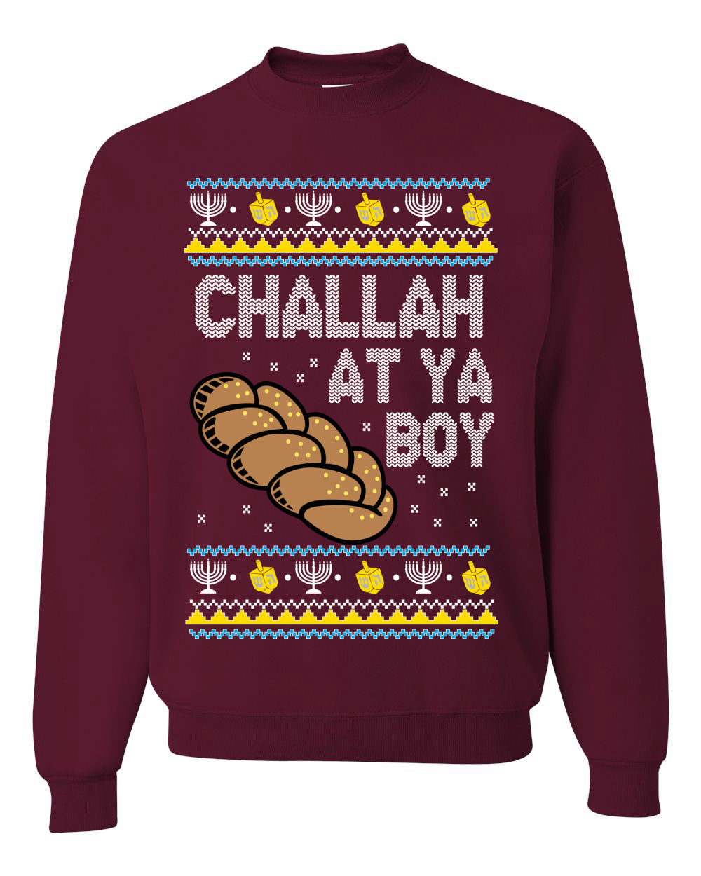 Challah At Ya Boy, Hanukkah Christmas Gifts, Funny Xmas Gift Idea, Ugly Christmas Sweater Unisex Crewneck Sweatshirt