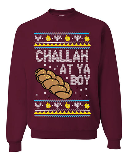 Challah At Ya Boy, Hanukkah Christmas Gifts, Funny Xmas Gift Idea, Ugly Christmas Sweater Unisex Crewneck Sweatshirt