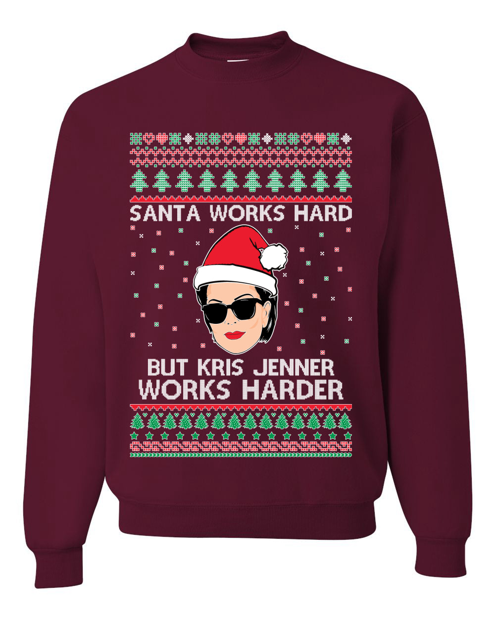 Santa Works Hard But Kris Works Harder Jenner, Christmas Gifts, Funny Xmas Gift Idea, Ugly Christmas Sweater Unisex Crewneck Sweatshirt