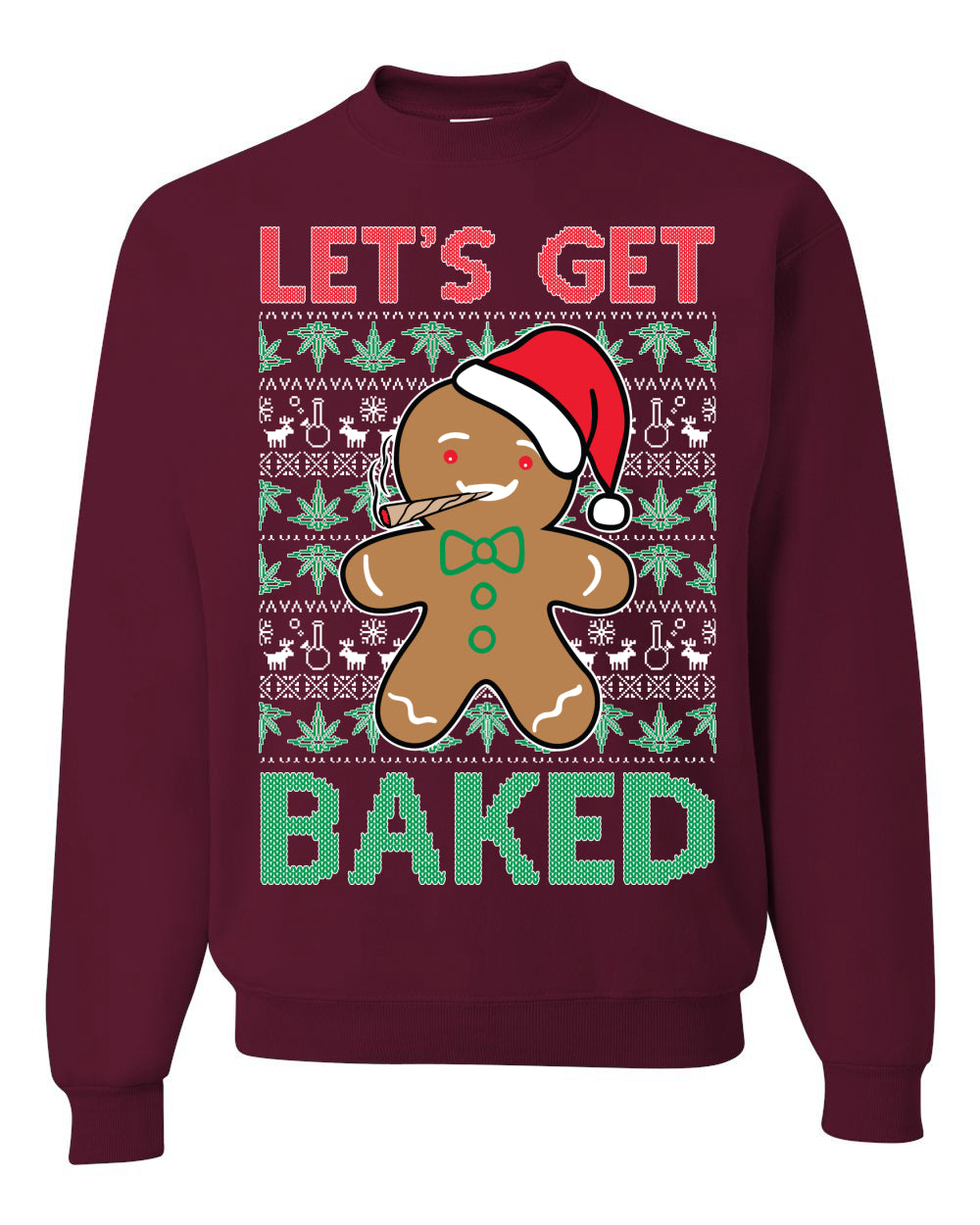 Graphic Crewneck Funny Unisex Ugly Xmas Holiday Sweater Sweatshirt "Lets Get Baked!" Gingerbread Weed Stoner Ugly Christmas Sweater Unisex Crewneck Sweatshirt