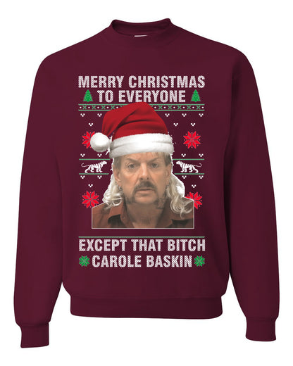 Merry Christmas To Everyone Except that bitch, Christmas Gifts, Funny Xmas Gift Idea, Ugly Christmas Sweater Unisex Crewneck Sweatshirt