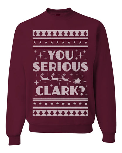 Unisex Ugly Xmas Crewneck Sweater Movie You Serious Clark Christmas Vacation Ugly Christmas Sweater Unisex Crewneck Sweatshirt
