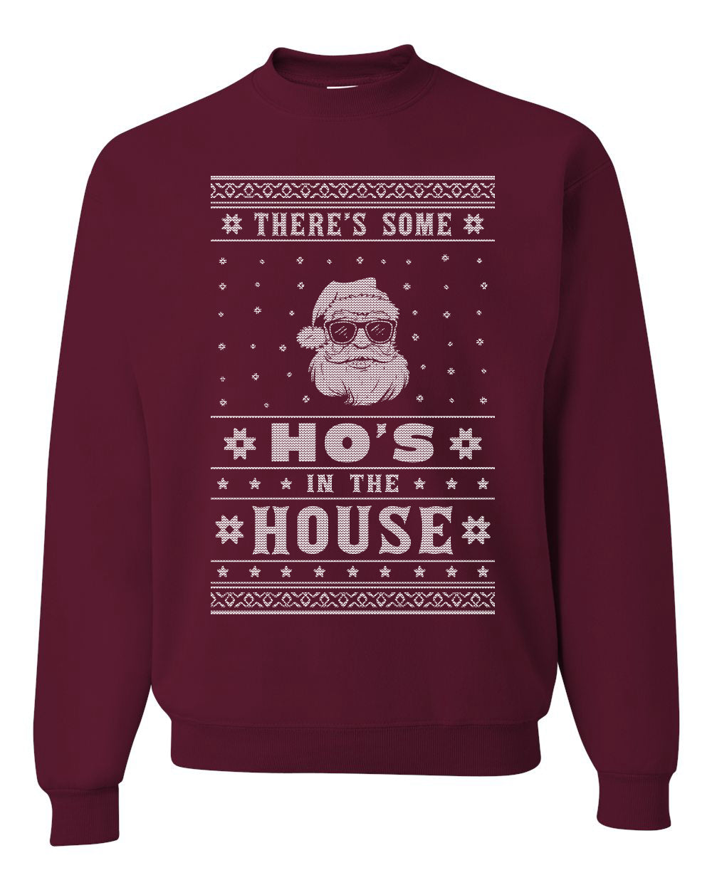 Crewneck Ugly Xmas Holiday Graphic Unisex Sweater Theres Some Hos in the House Santa Ugly Christmas Sweater Unisex Crewneck Sweatshirt